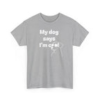 Funny Dog Lover Tee, Casual T-Shirt for Pet Owners, Gift for Dog Lovers, Dog Mom Gift, Unisex Heavy Cotton Tee