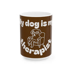 Funny Therapist Dog Ceramic Mug - Gift for Dog Lovers, Coffee Mugs, Pet Owners, Humor Gifts, Unique Home Decor