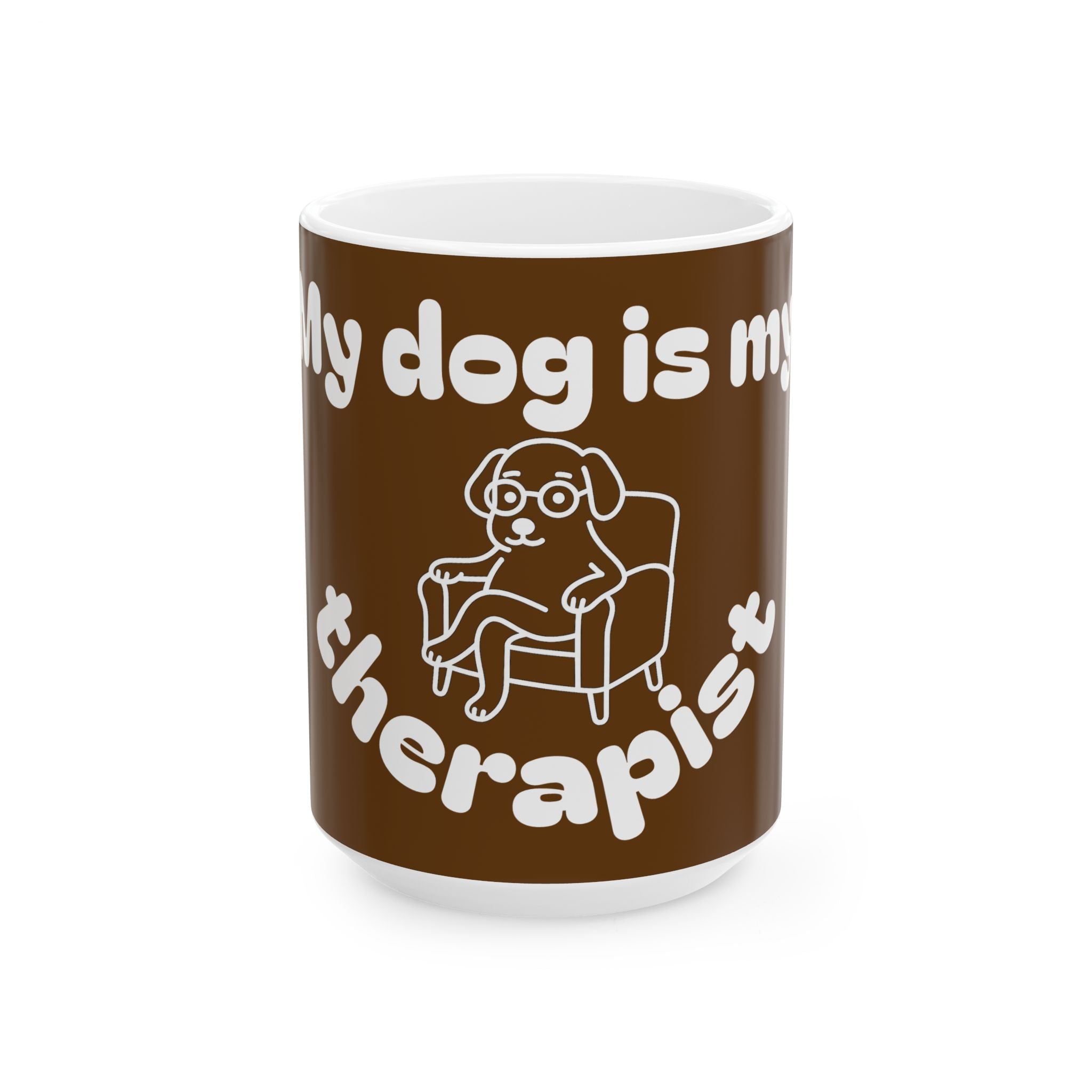 Funny Therapist Dog Ceramic Mug - Gift for Dog Lovers, Coffee Mugs, Pet Owners, Humor Gifts, Unique Home Decor