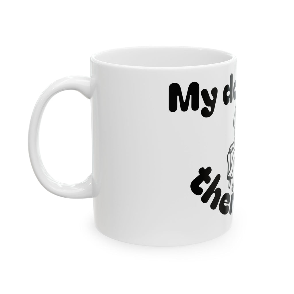 Funny Therapist Dog Ceramic Mug - Gift for Dog Lovers, Coffee Mugs, Pet Owners, Humor Gifts, Unique Home Decor