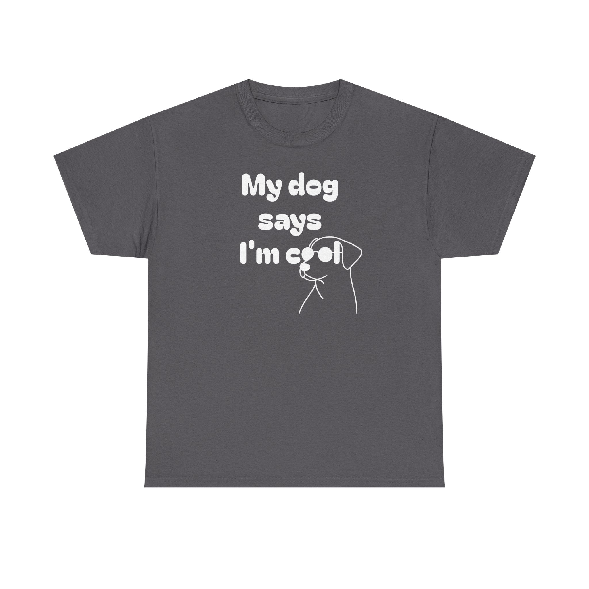 Funny Dog Lover Tee, Casual T-Shirt for Pet Owners, Gift for Dog Lovers, Dog Mom Gift, Unisex Heavy Cotton Tee