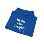 Cool Dog Quotes Hoodie, Funny Pet Lover Sweatshirt, Gift for Dog Owners, Animal Lover Apparel, Unique Dog Mom Gift
