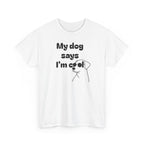 Funny Dog Lover Tee, Casual T-Shirt for Pet Owners, Gift for Dog Lovers, Dog Mom Gift, Unisex Heavy Cotton Tee
