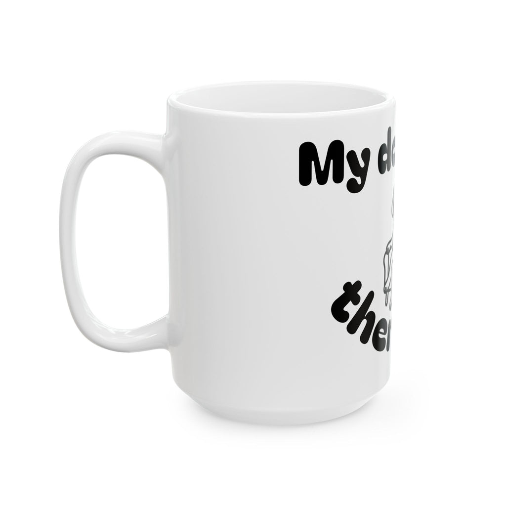 Funny Therapist Dog Ceramic Mug - Gift for Dog Lovers, Coffee Mugs, Pet Owners, Humor Gifts, Unique Home Decor