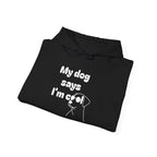 Cool Dog Quotes Hoodie, Funny Pet Lover Sweatshirt, Gift for Dog Owners, Animal Lover Apparel, Unique Dog Mom Gift