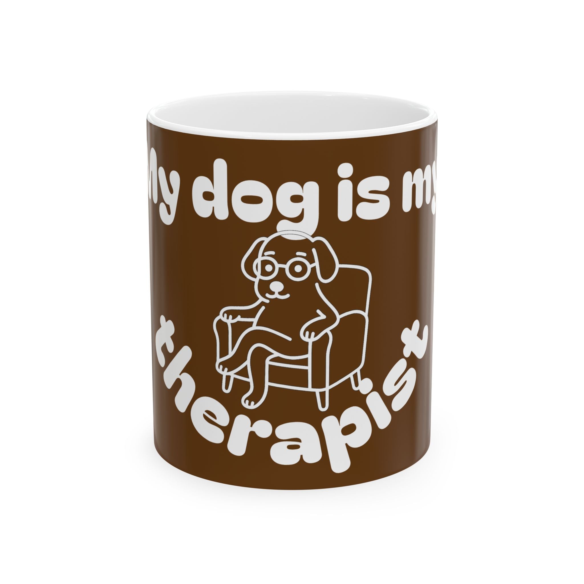 Funny Therapist Dog Ceramic Mug - Gift for Dog Lovers, Coffee Mugs, Pet Owners, Humor Gifts, Unique Home Decor