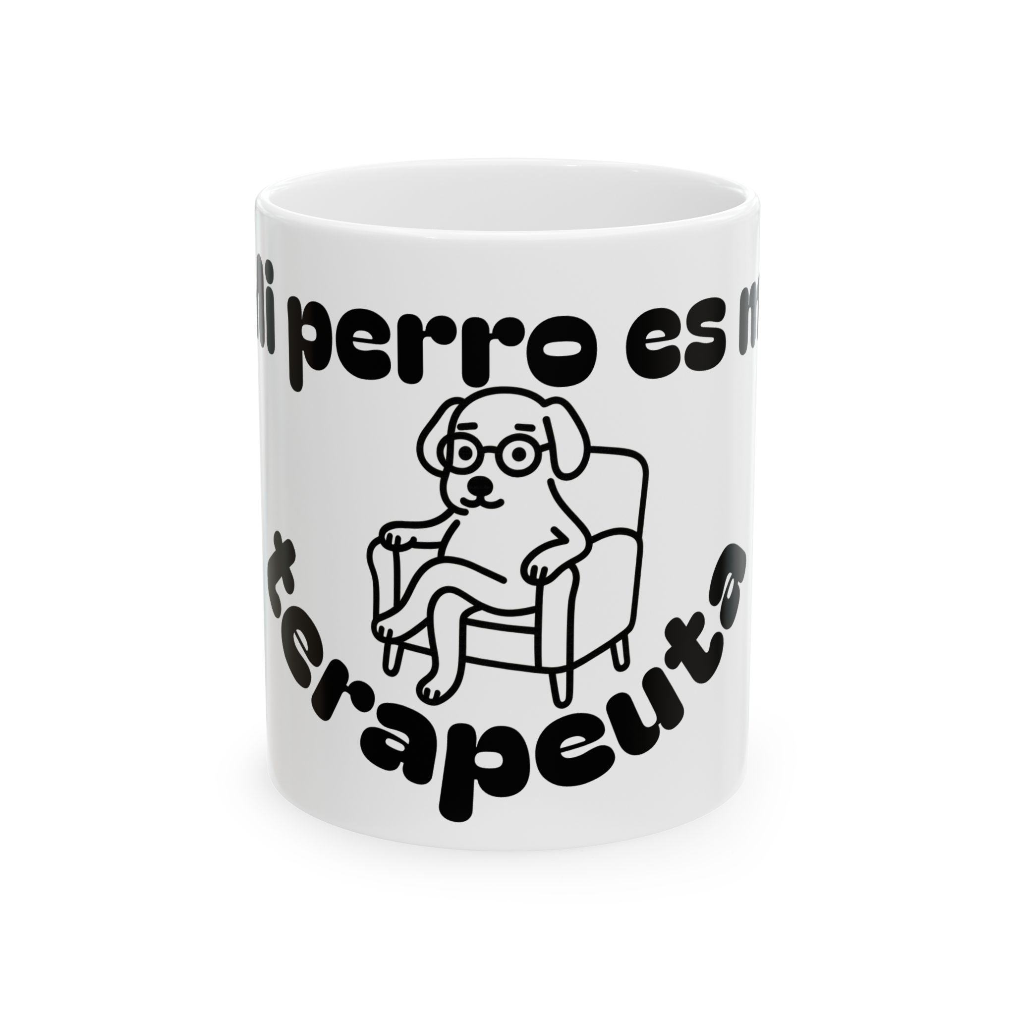 Funny Therapist Dog Ceramic Mug - Gift for Dog Lovers, Coffee Mugs, Pet Owners, Humor Gifts, Unique Home Decor