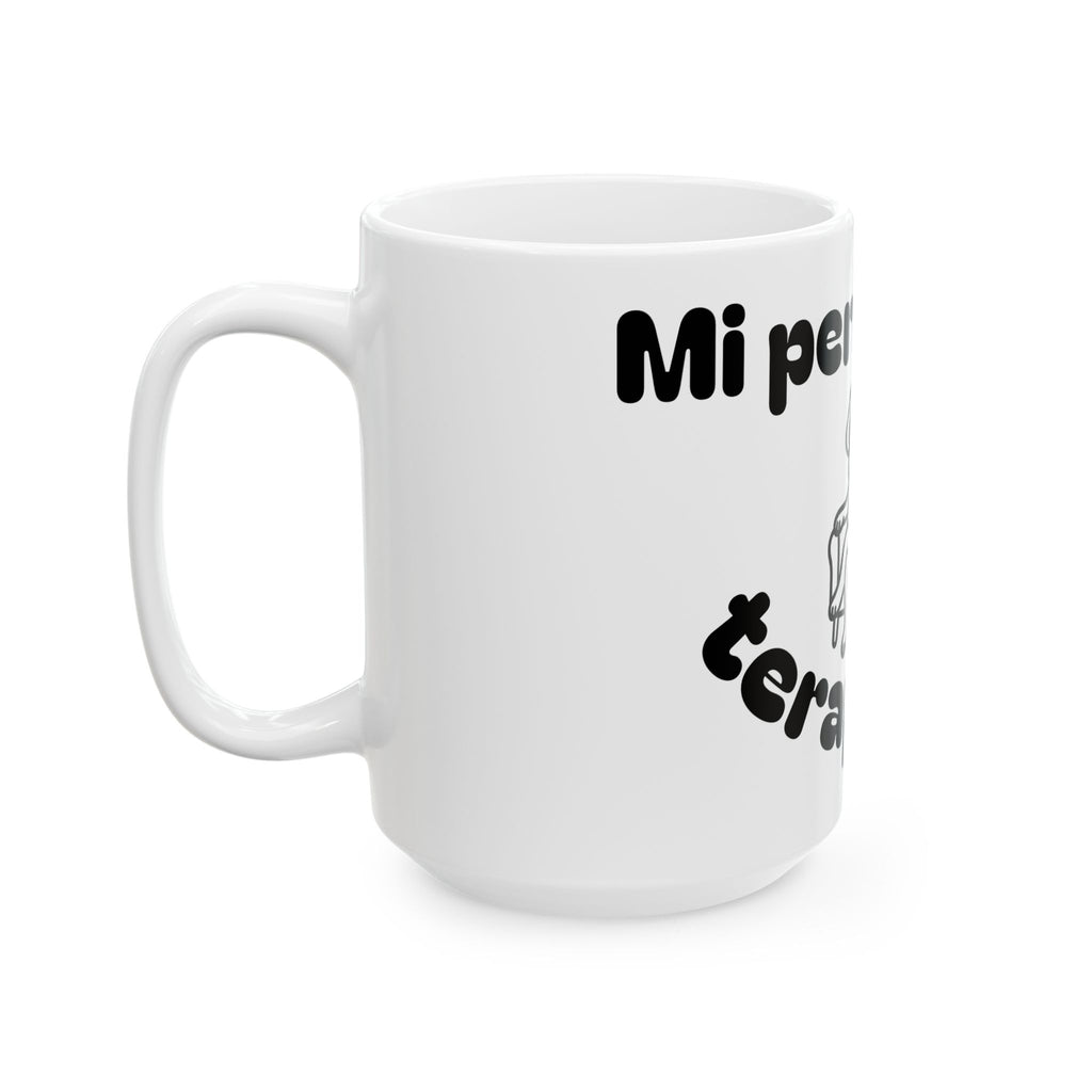Funny Therapist Dog Ceramic Mug - Gift for Dog Lovers, Coffee Mugs, Pet Owners, Humor Gifts, Unique Home Decor