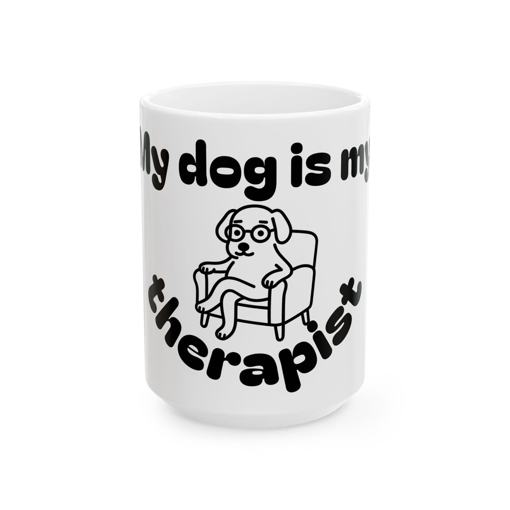 Funny Therapist Dog Ceramic Mug - Gift for Dog Lovers, Coffee Mugs, Pet Owners, Humor Gifts, Unique Home Decor