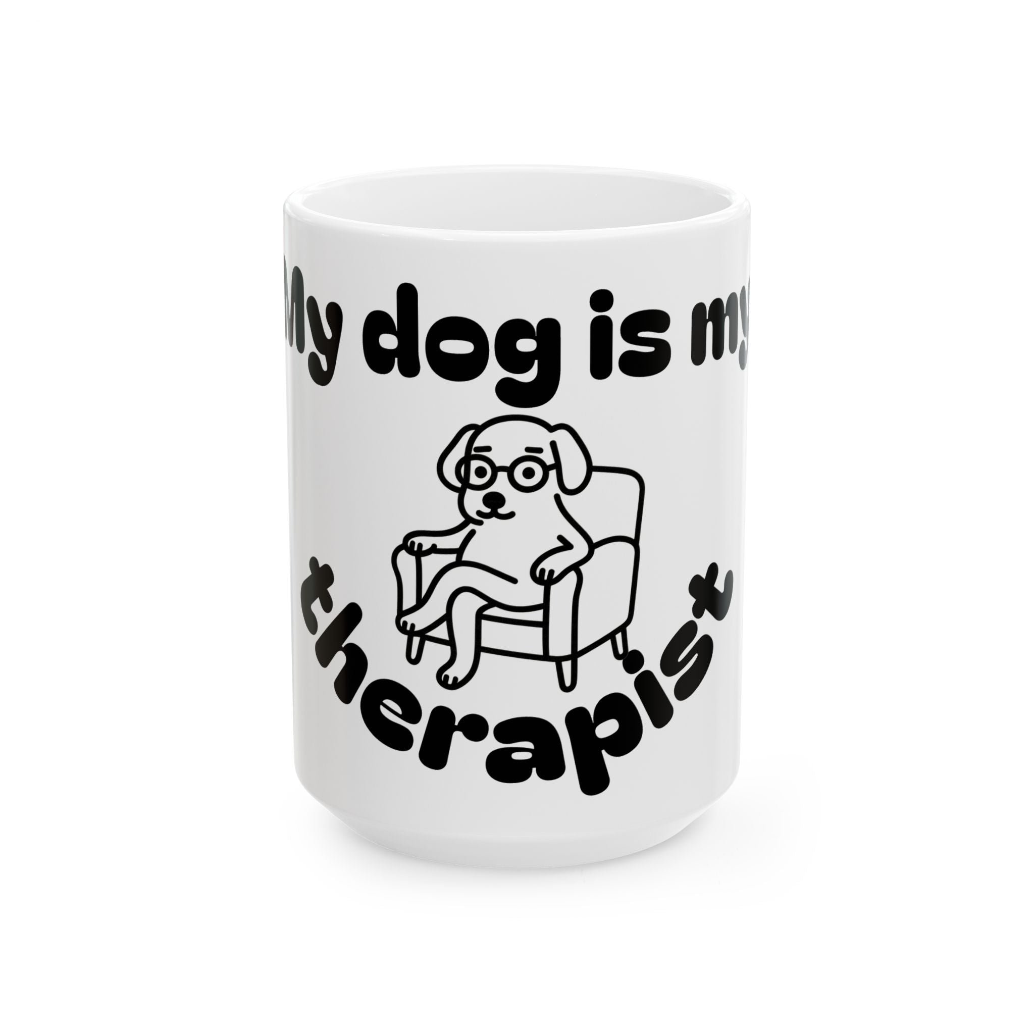 Funny Therapist Dog Ceramic Mug - Gift for Dog Lovers, Coffee Mugs, Pet Owners, Humor Gifts, Unique Home Decor