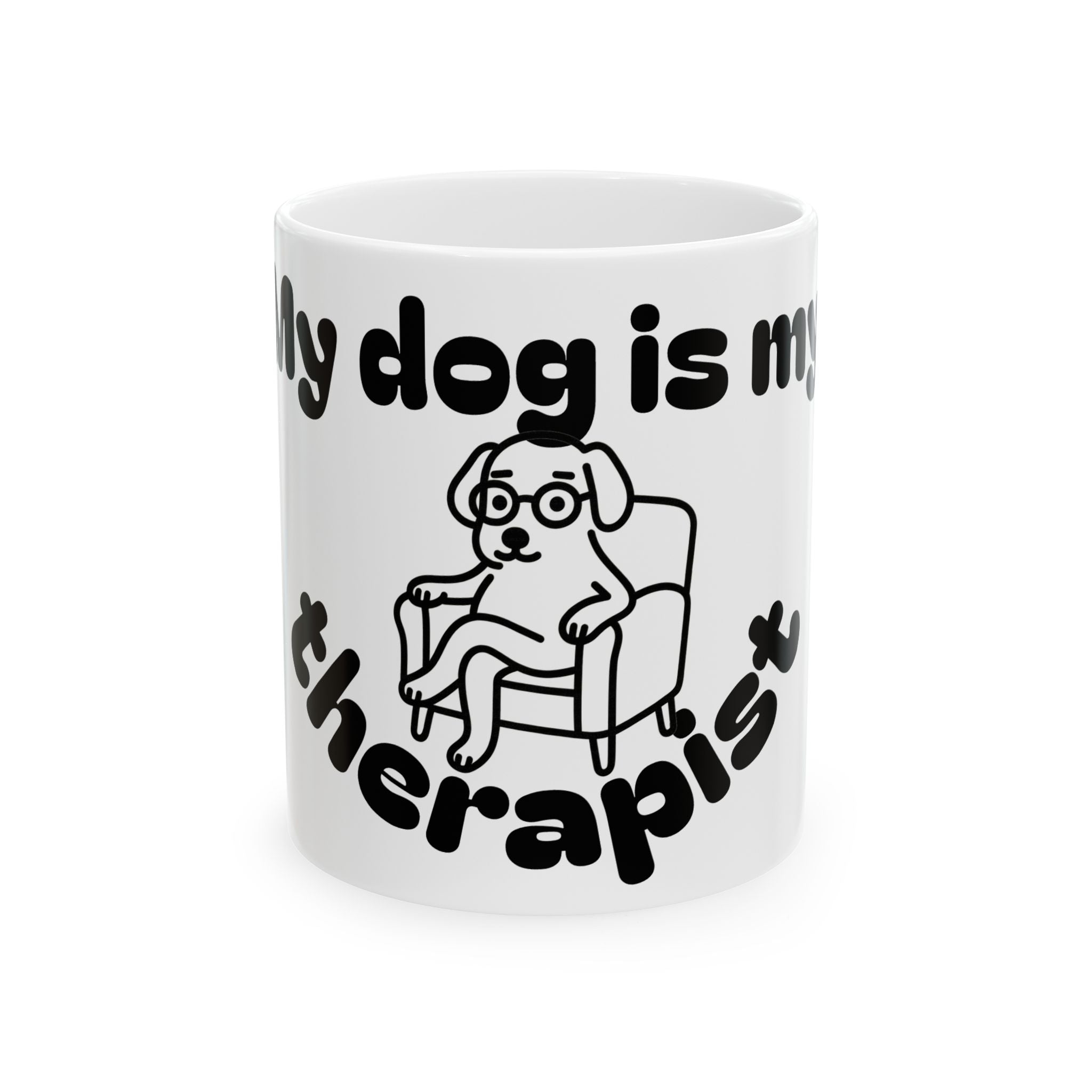 Funny Therapist Dog Ceramic Mug - Gift for Dog Lovers, Coffee Mugs, Pet Owners, Humor Gifts, Unique Home Decor